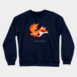 Like a Fox Crewneck Sweatshirt